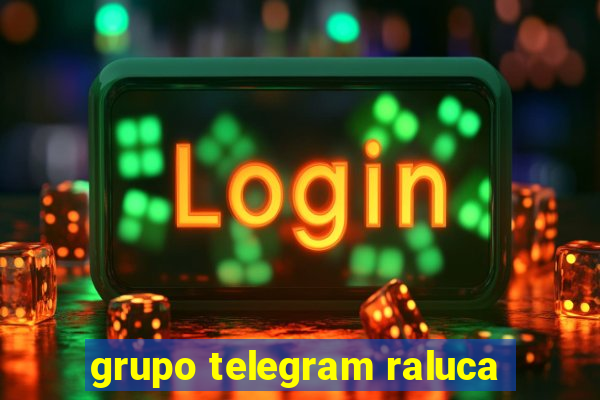 grupo telegram raluca